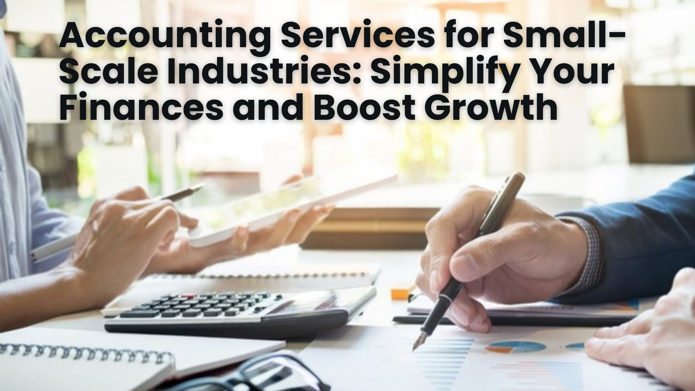Accounting Services for Small-Scale Industries